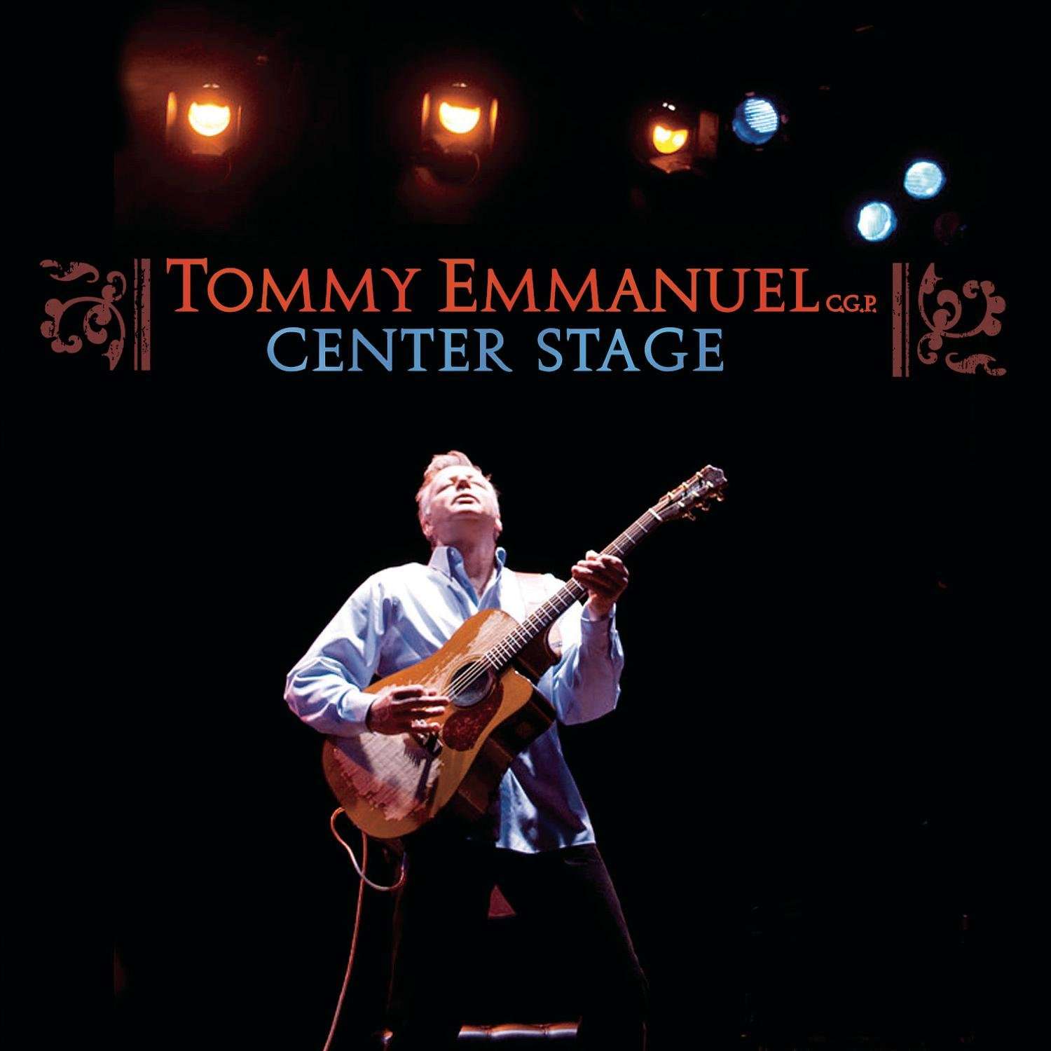 Tommy Emmanuel《Center Stage》[CD级无损/44.1kHz/16bit]