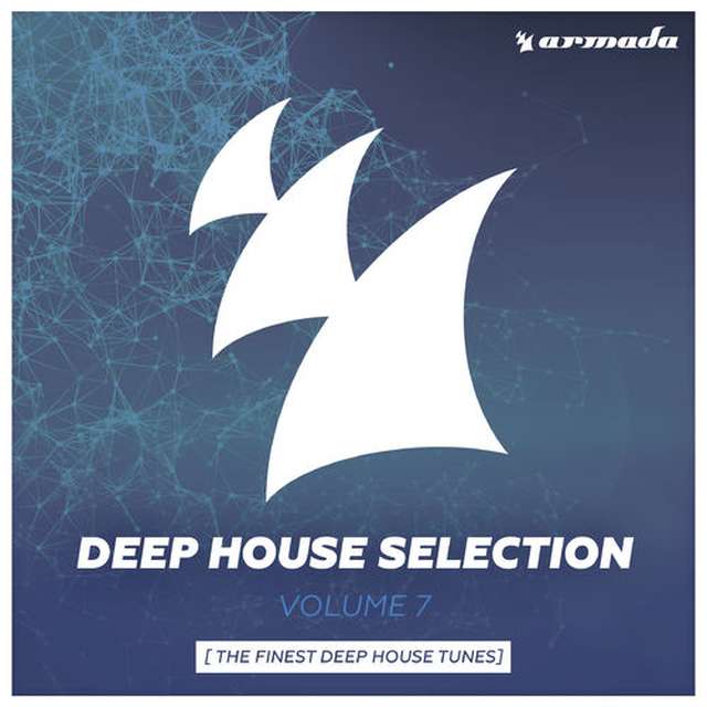 Armada《Armada Deep House Selection Vol. 7 (The Finest Deep House Tunes)》[CD级无损/44.1kHz/16bit]