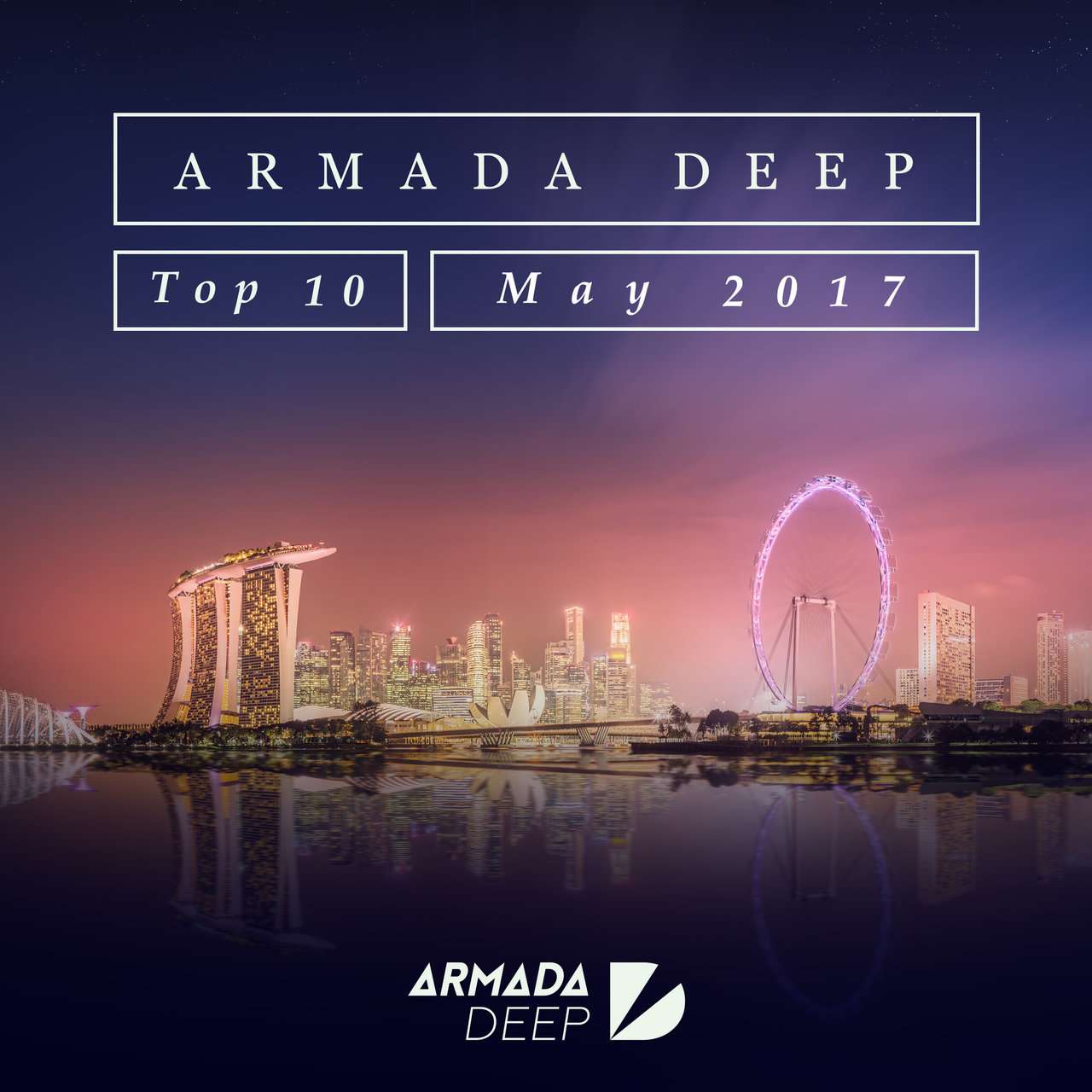 Armada《Armada Deep Top 10 – May 2017》[CD级无损/44.1kHz/16bit]