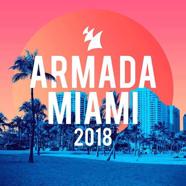 Armada《Armada Miami 2018》[CD级无损/44.1kHz/16bit]