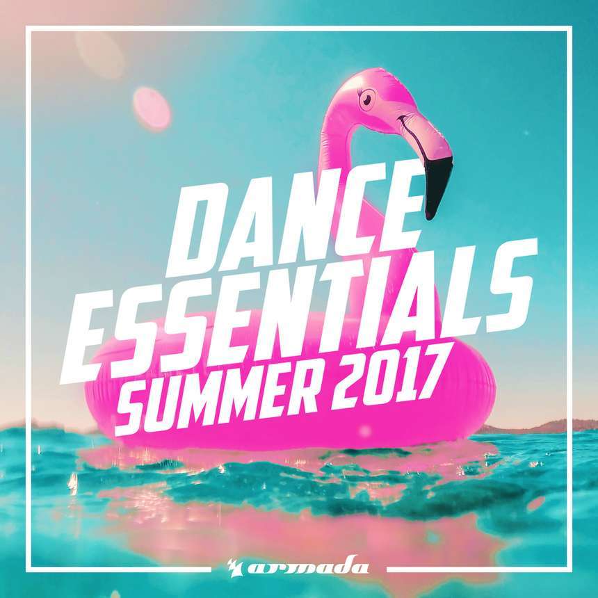 Armada《Dance Essentials 2017 Summer》[CD级无损/44.1kHz/16bit]