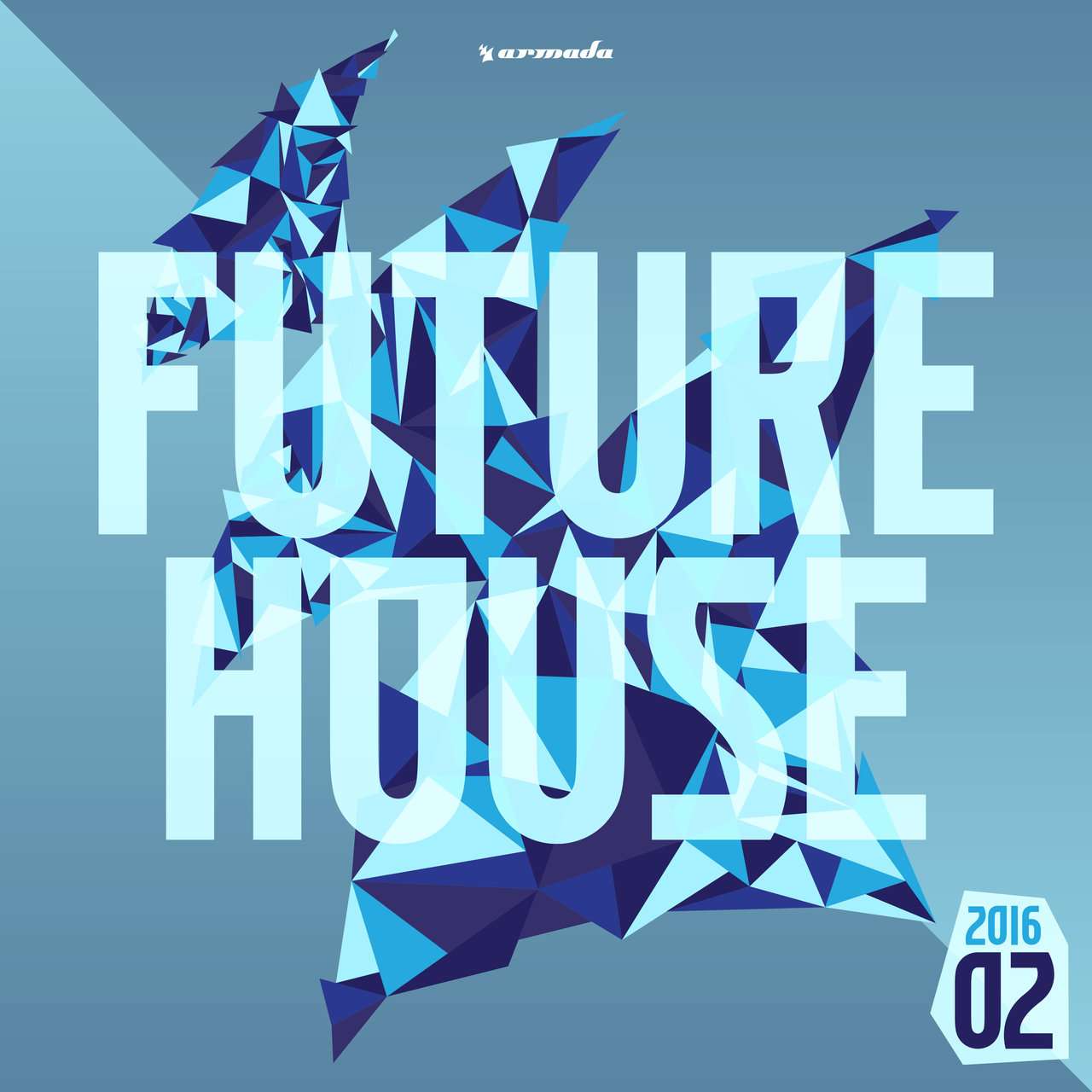 Armada《Future House 2016-02》[CD级无损/44.1kHz/16bit]