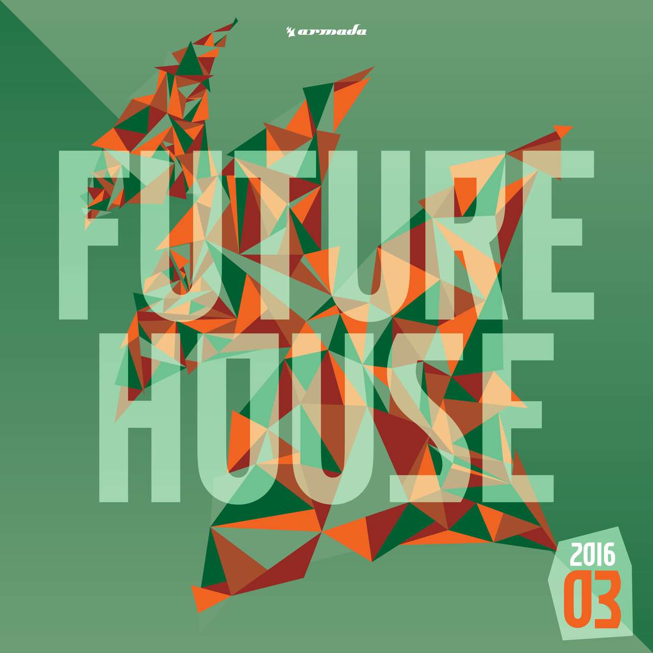 Armada《Future House 2016-03》[CD级无损/44.1kHz/16bit]