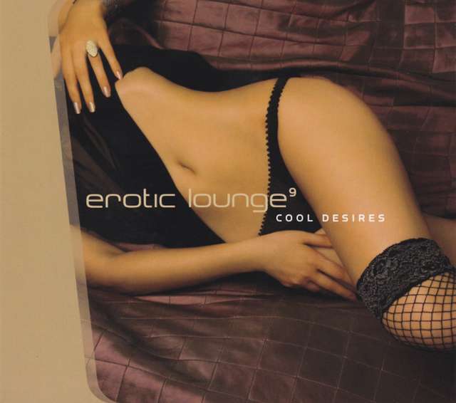 Sony Music《Erotic Lounge 9：Cool Desires》[CD级无损/44.1kHz/16bit]