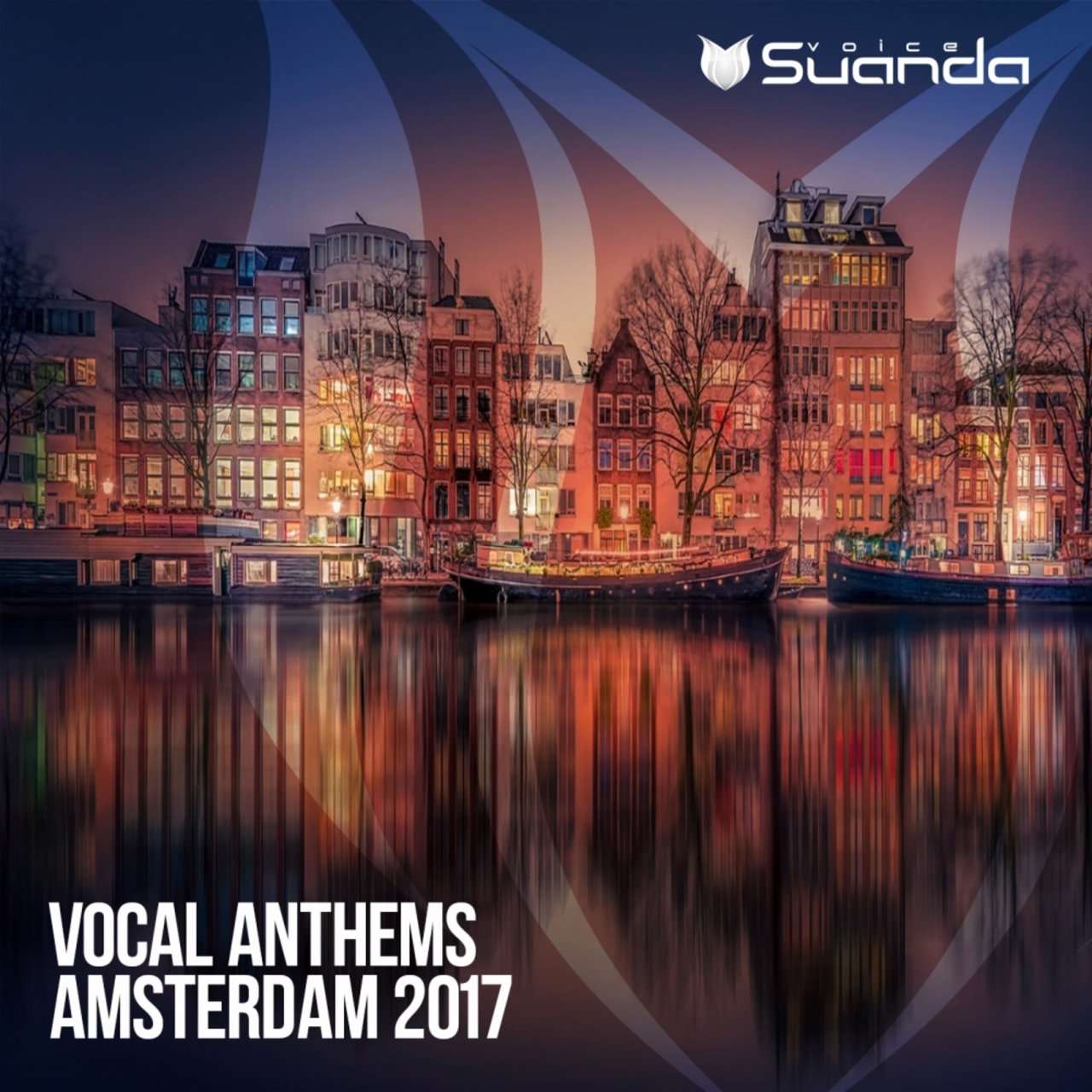 Suanda Voice《Vocal Anthems Amsterdam 2017》[CD级无损/44.1kHz/16bit]