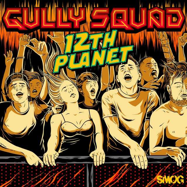 12th Planet《Gully Squad》[CD级无损/44.1kHz/16bit]
