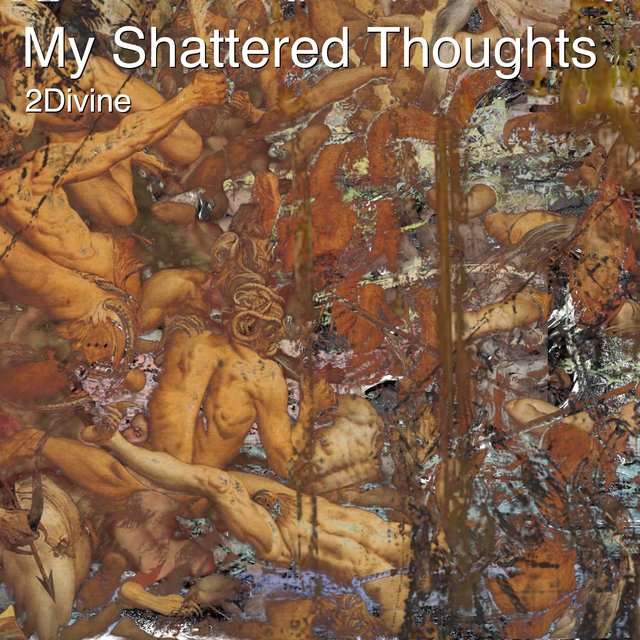 2divine《My Shattered Thoughts》[CD级无损/44.1kHz/16bit]