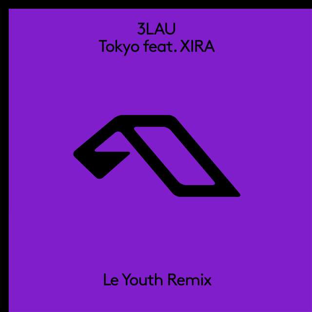 3LAU《Tokyo (feat. XIRA) [Le Youth Remix]》[CD级无损/44.1kHz/16bit]