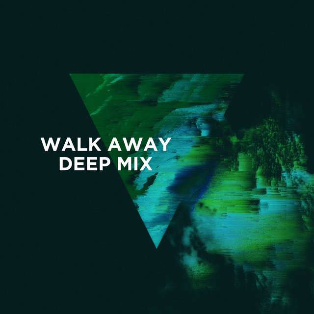 3LAU《Walk Away (3LAU Deep Mix)》[CD级无损/44.1kHz/16bit]