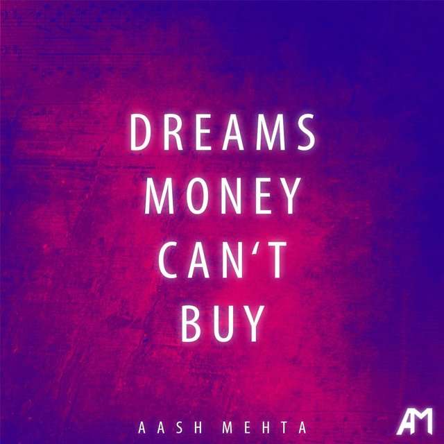 Aash Mehta《Dreams Money Can’t Buy》[CD级无损/44.1kHz/16bit]