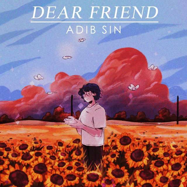 Adib Sin《Dear Friend》[CD级无损/44.1kHz/16bit]