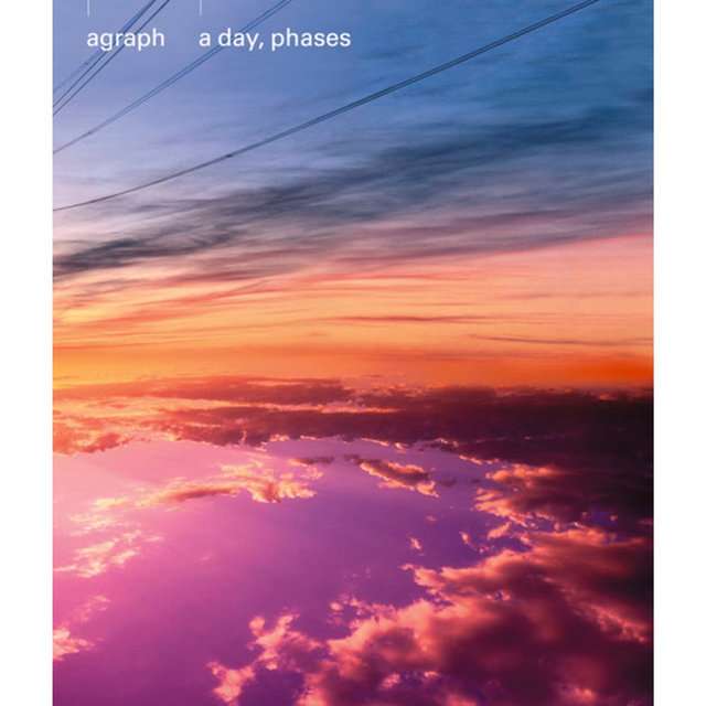 Agraph《a day, phases》[CD级无损/44.1kHz/16bit]
