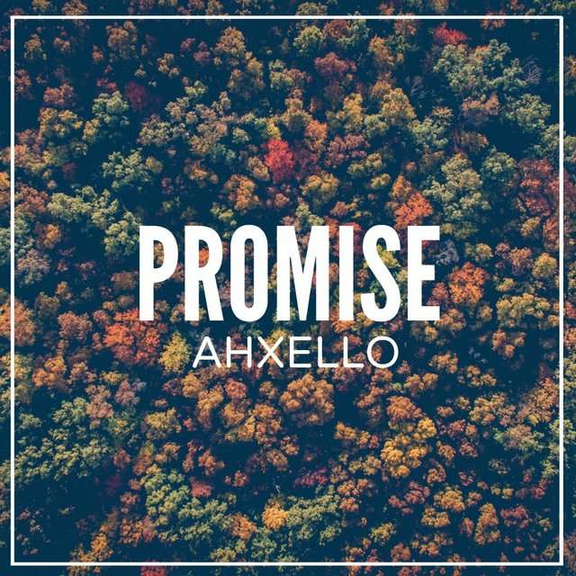 Ahxello《Promise》[CD级无损/44.1kHz/16bit]