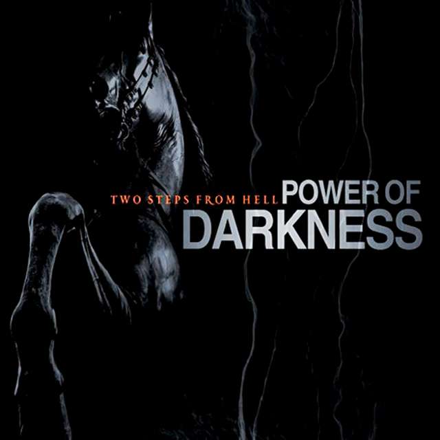 Two Steps From Hell《Power of Darkness》[CD级无损/48kHz/16bit]