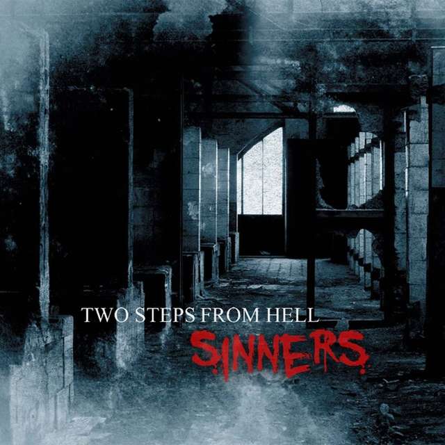 Two Steps From Hell《Sinners》[CD级无损/48kHz/16bit]