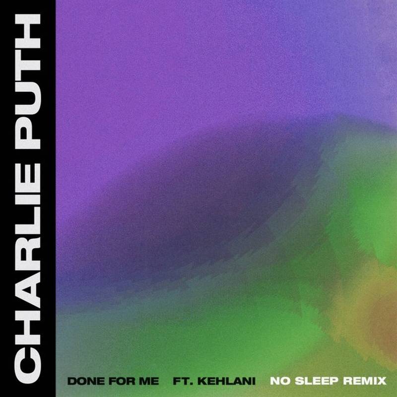 charlie puthbr《done for me feat. kehlani no sleep remix》brhi res级无损96khz24bit