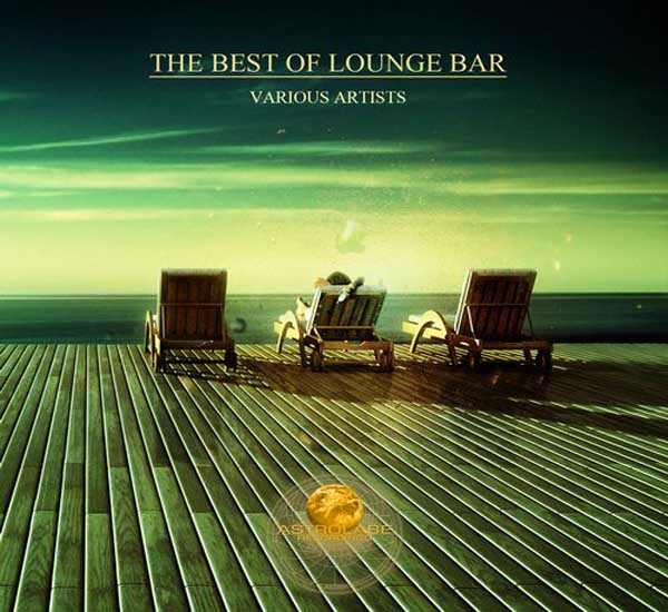 astrolabe recordings《the best of lounge bar》cd级无损44.1khz16bit