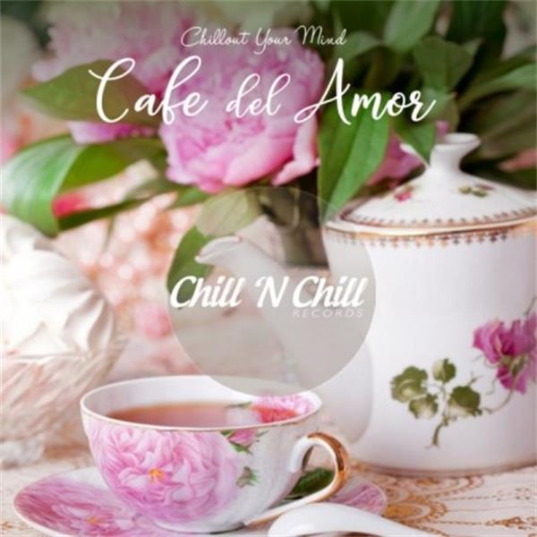 chill n chill records《cafe del amo：chillout your mind》cd级无损44