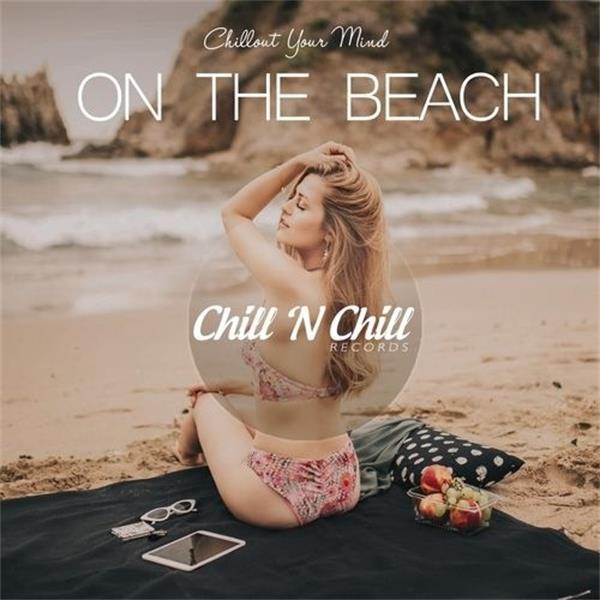 chill n chill records《on the beach：chillout your mind》cd级无损44