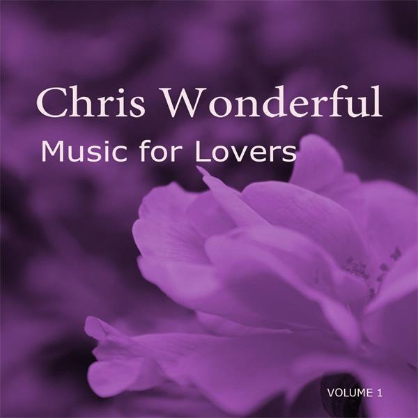 chris wonderful《music for lovers vol. 1》cd级无损44.1khz16bit