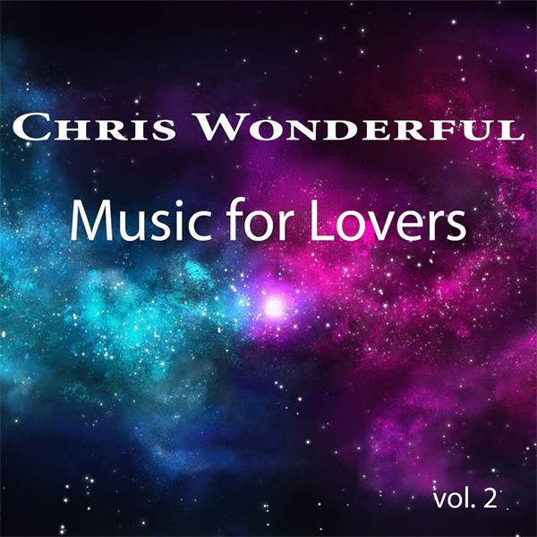 chris wonderful《music for lovers vol. 2》cd级无损44.1khz16bit