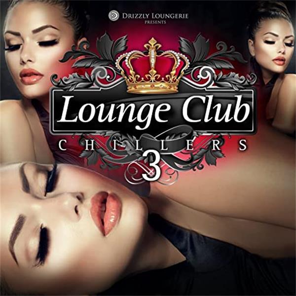 drizzly germany《lounge club chillers vol. 3》cd级无损44.1khz16bit