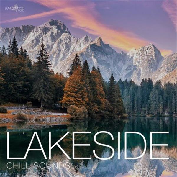 lovely mood music《lakeside chill sounds vol. 28》cd级无损44.1khz