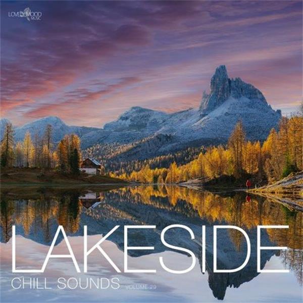 lovely mood music《lakeside chill sounds vol. 29》cd级无损44.1khz