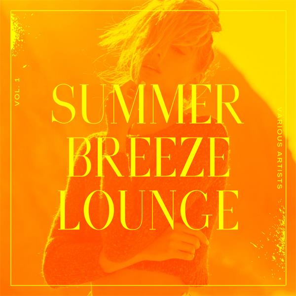paradise city《summer breeze lounge vol. 1》cd级无损44.1khz16bit