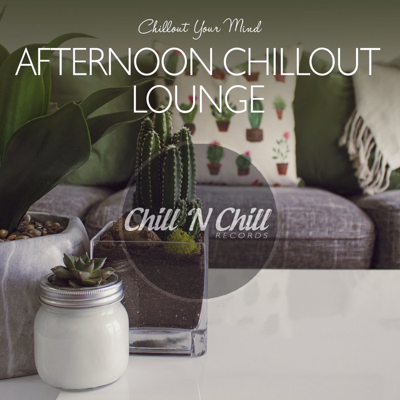 chill n chill records《afternoon chillout lounge：chillout your m