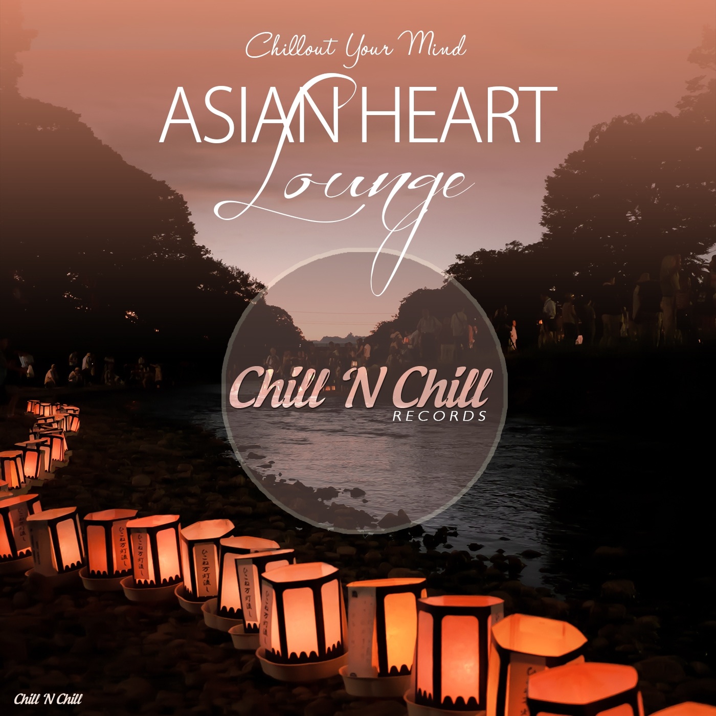 chill n chill records《asian heart lounge：chillout your mind》cd
