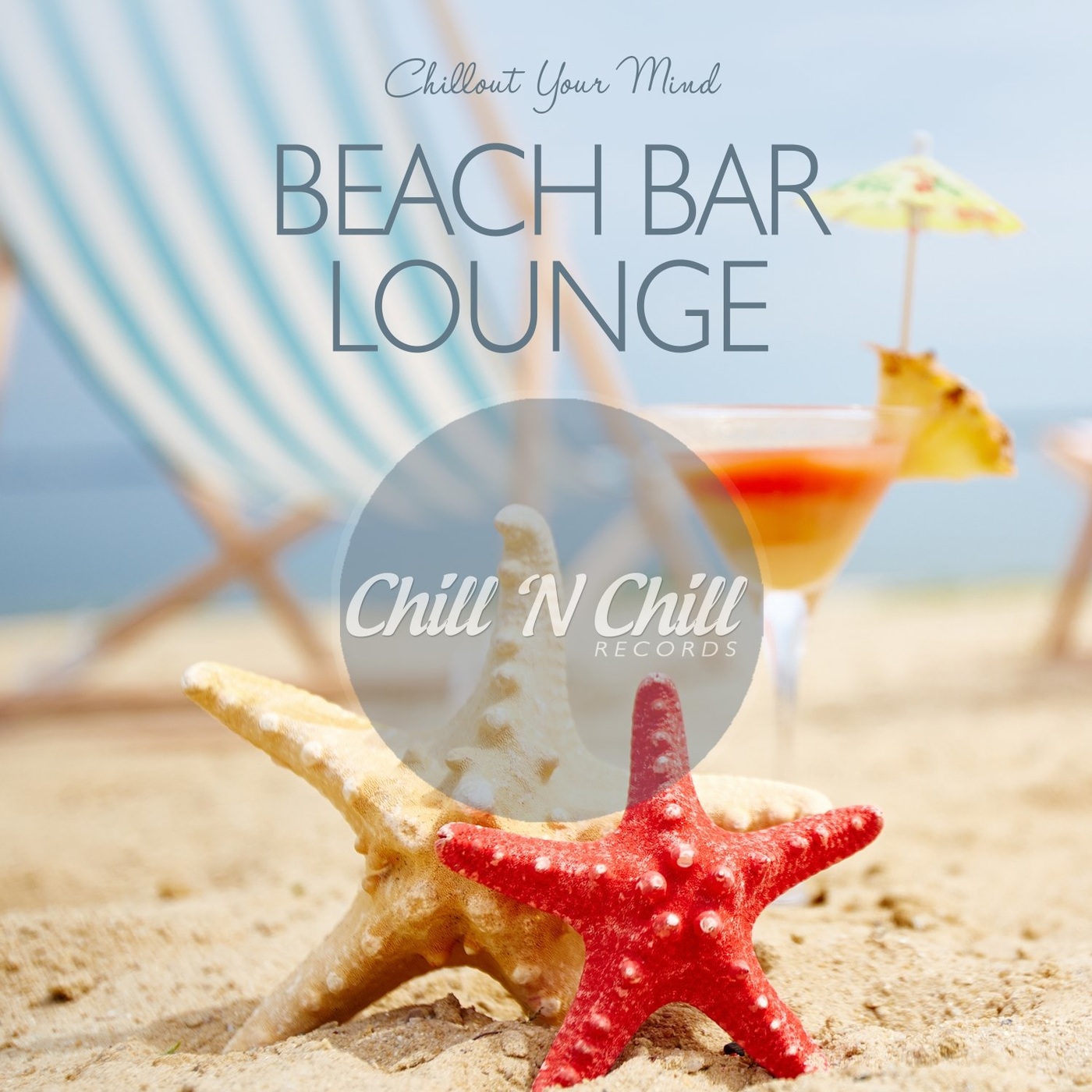 chill n chill records《beach bar lounge：chillout your mind 2020》