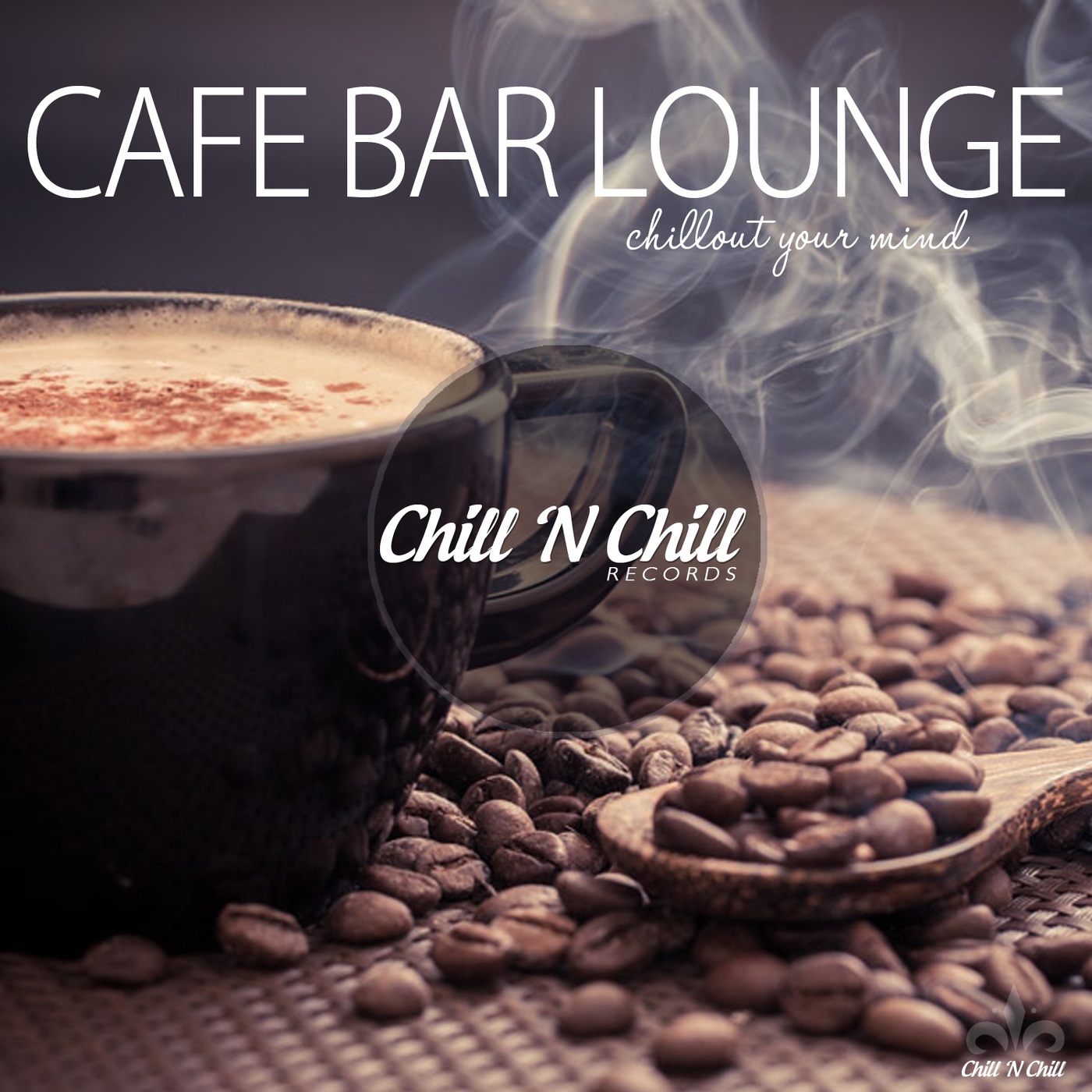 chill n chill records《cafe bar lounge：chillout your mind》cd级无损