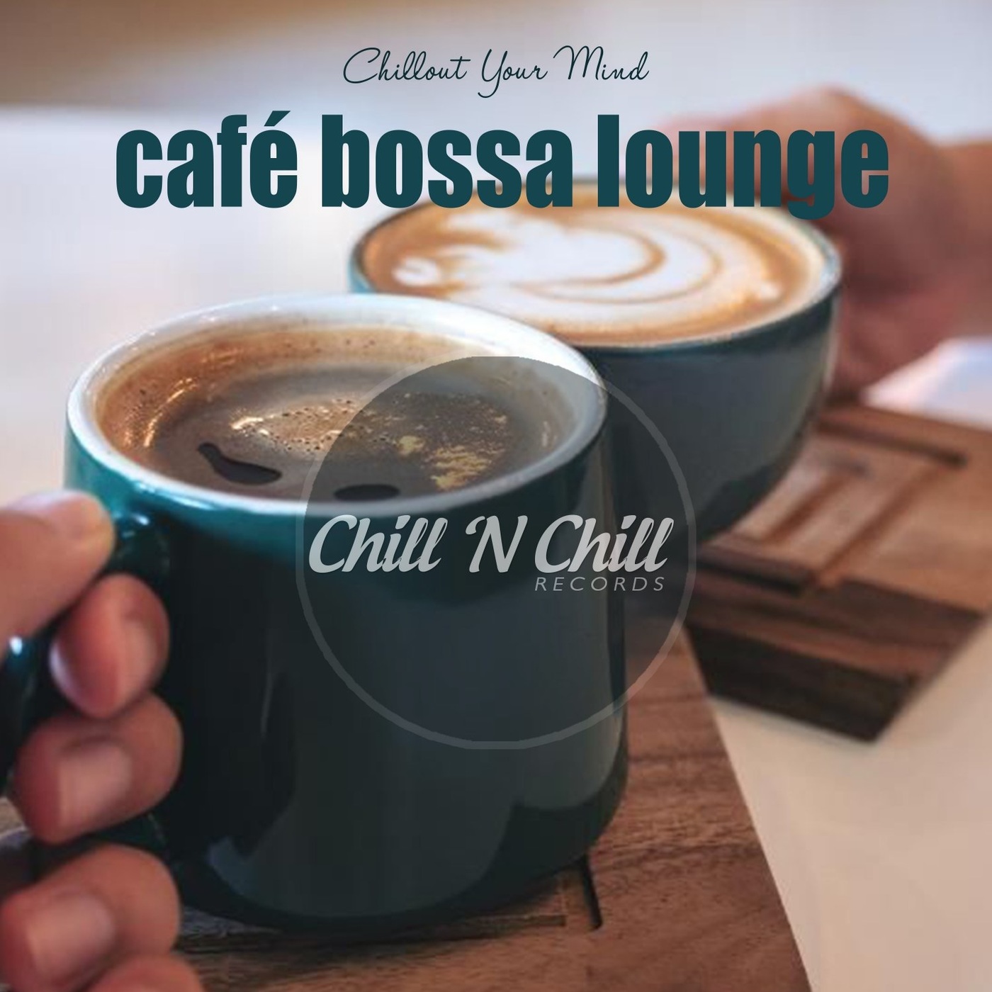 chill n chill records《cafe bossa lounge：chillout your mind》cd级