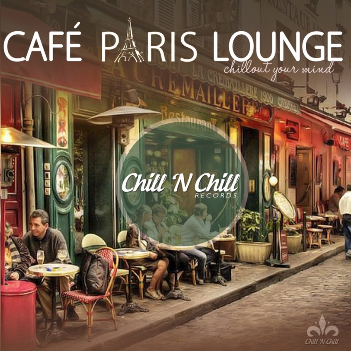 chill n chill records《cafe paris lounge：chillout your mind》cd级