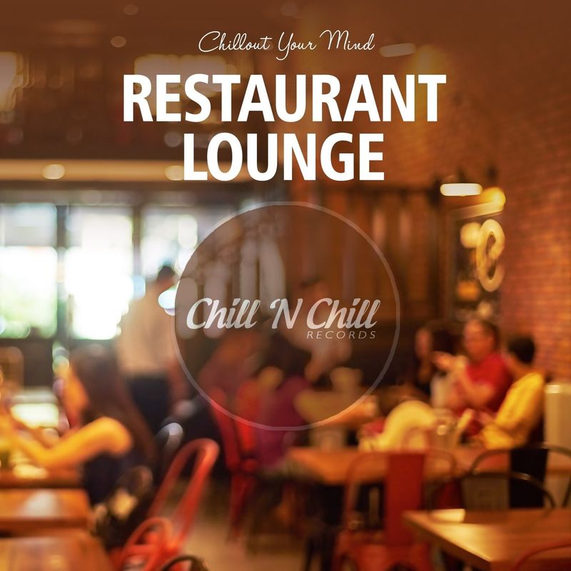 chill n chill records《restaurant lounge：chillout your mind》cd级