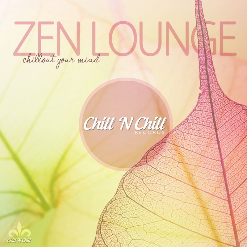 chill n chill records《zen lounge：chillout your mind》cd级无损44.1