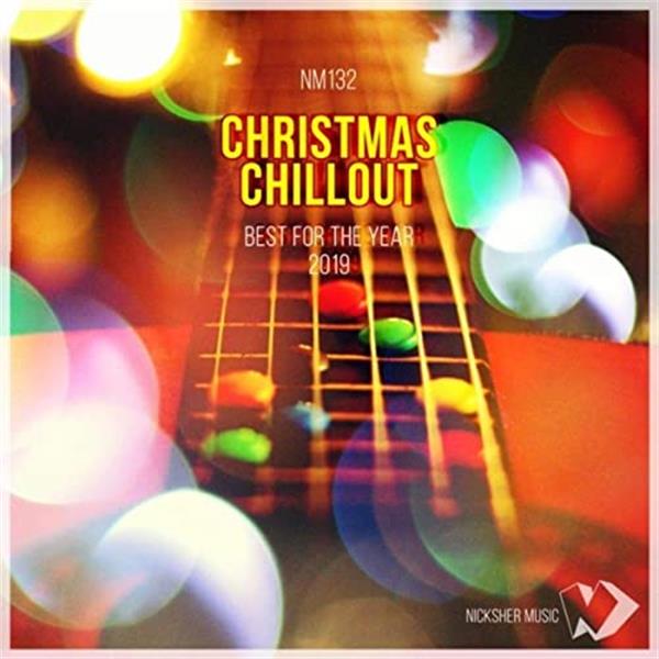 nicksher music《christmas chillout：best for the year 2019》cd级无损