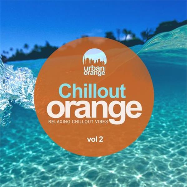urban orange music《chillout orange vol.2 relaxing chillout vibe