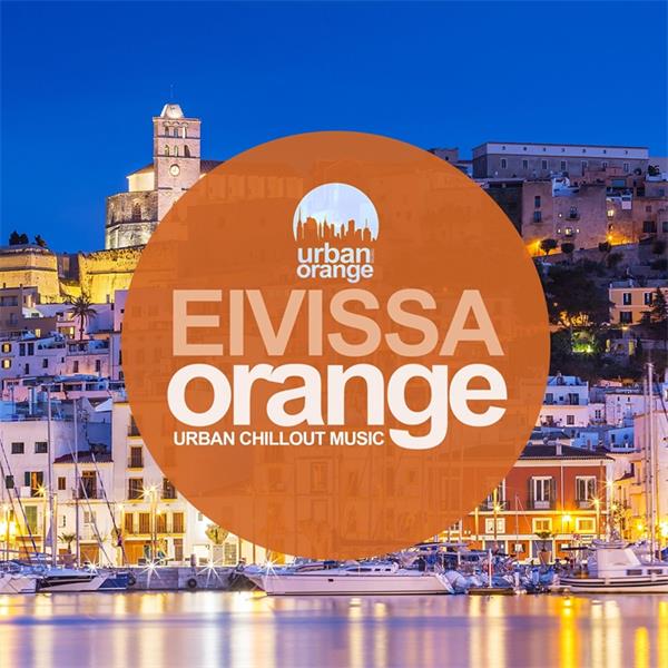 urban orange music《eivissa orange urban chillout music》cd级无损