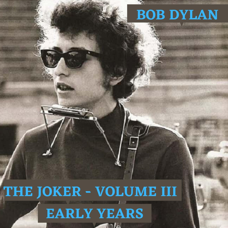 bob dylan《the joker vol. iii early years》cd级无损44.1khz16bit