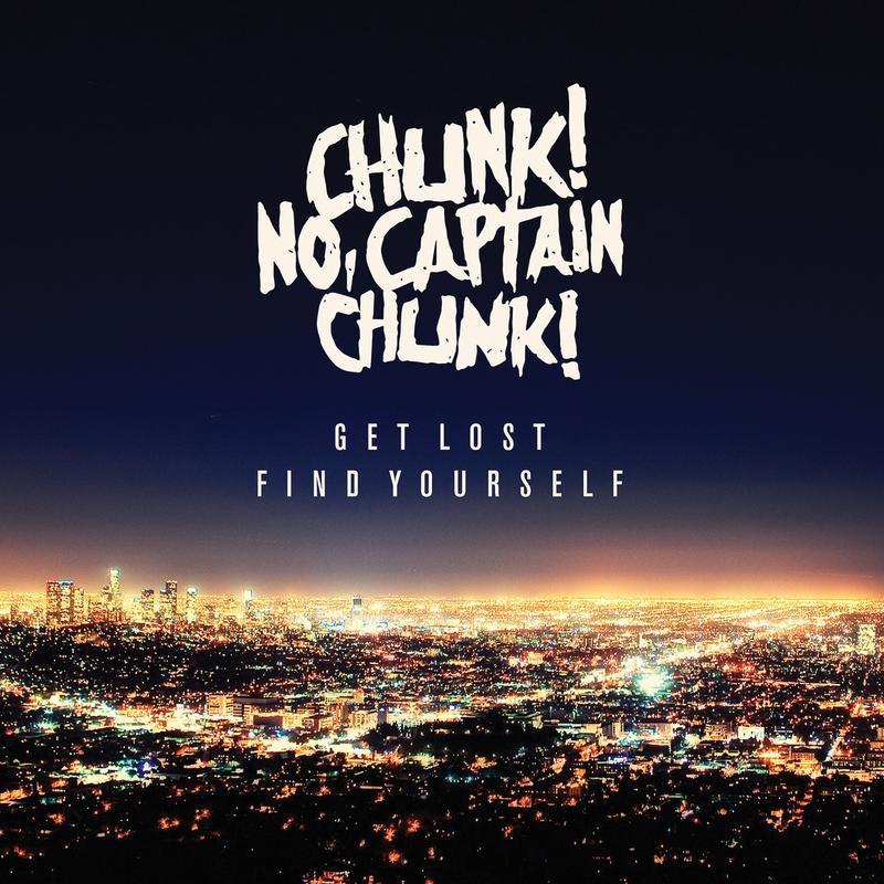 chunk no captain chunk《get lost find yourself》cd级无损44.1khz16bit