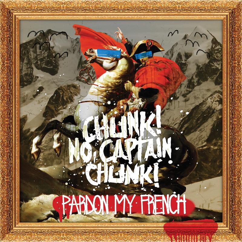 chunk no captain chunk《pardon my french》cd级无损44.1khz16bit