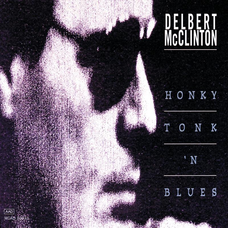 delbert mcclinton《honky tonk n blues》cd级无损44.1khz16bit