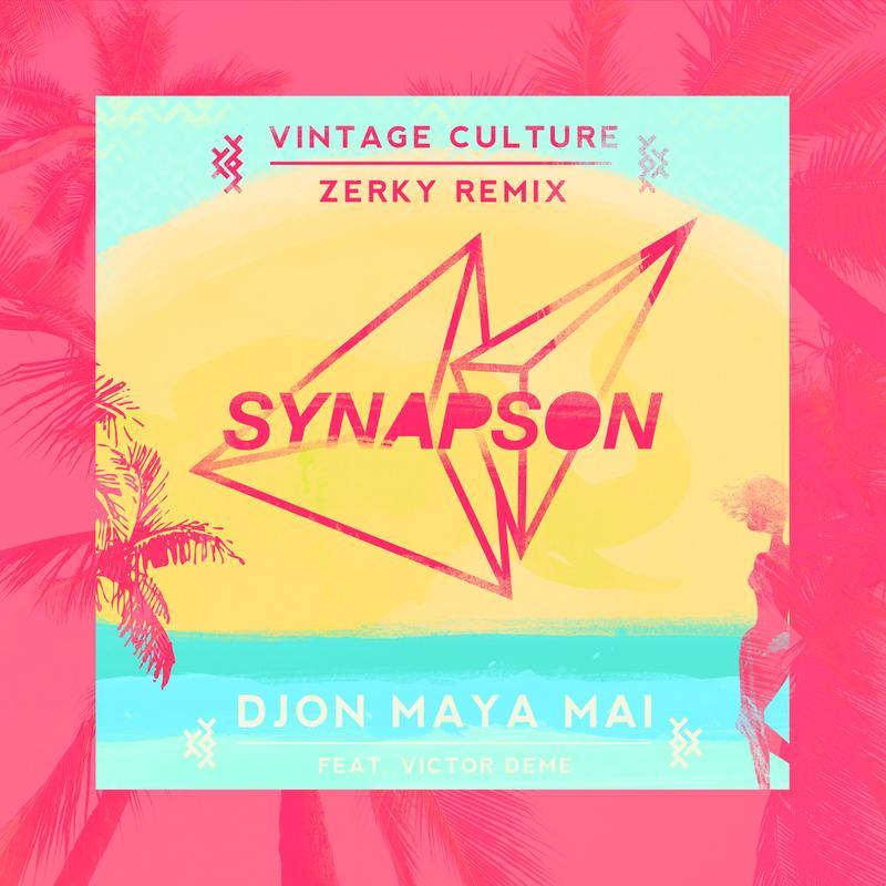 synapson《djon maya mai feat. victor deme vintage culture and zerky remix》cd级无损44.1khz16bit