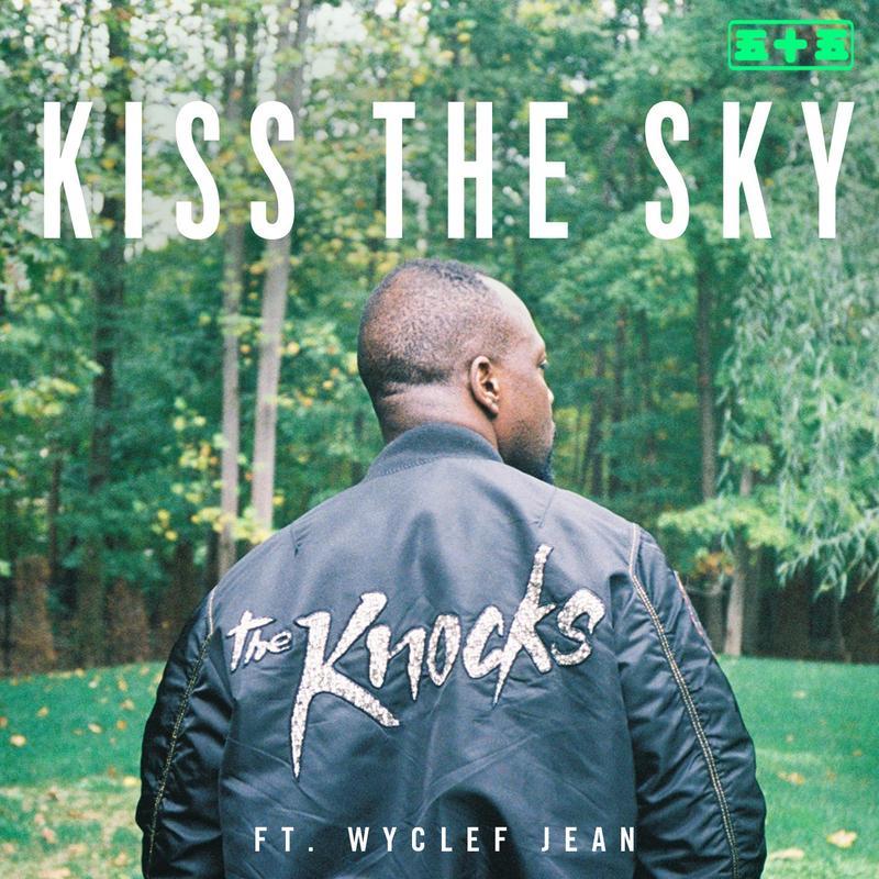 the knocks《kiss the sky feat. wyclef jean》cd级无损44.1khz16bit
