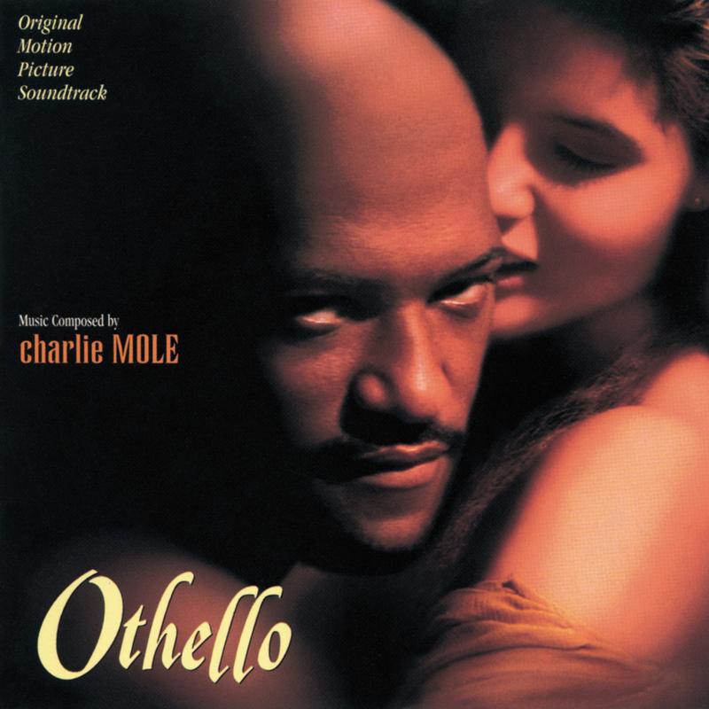 charlie mole《othello original motion picture soundtrack》cd级无损44.1khz16bit