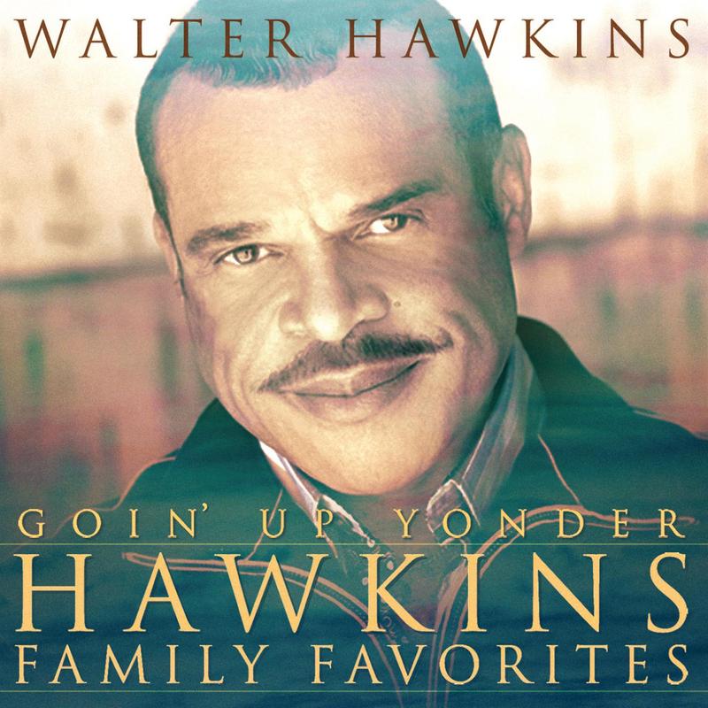 walter hawkins《goin up yonder hawkins family favorites》cd级无损44.1khz16bit
