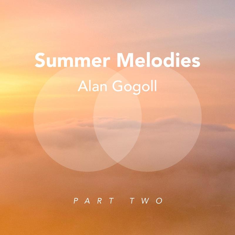 alan gogoll《summer melodies pt. ii》cd级无损44.1khz16bit