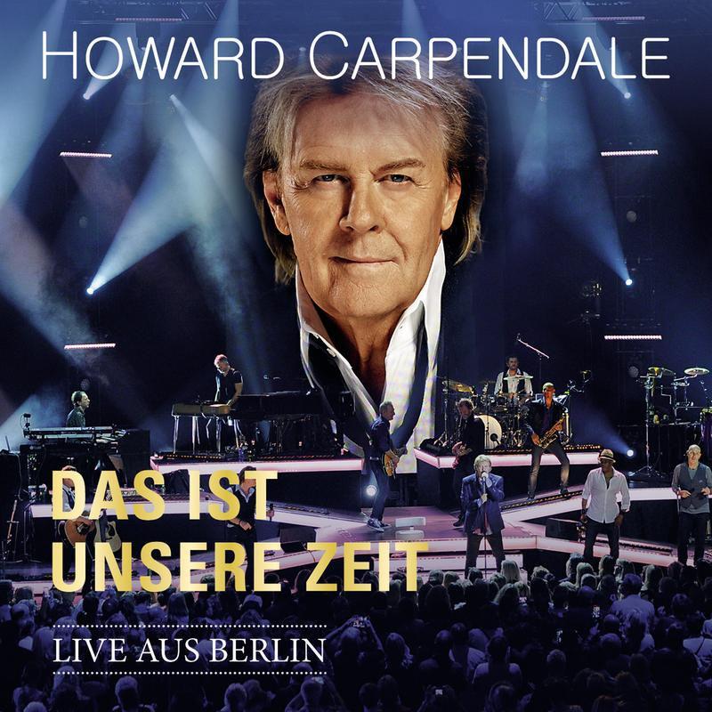 howard carpendale《das ist unsere zeit live aus berlin》cd级无损44.1khz16bit